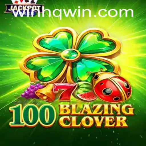 Introducing 100BlazingClover: A Thrilling Dive into the World of WINHQ Gaming